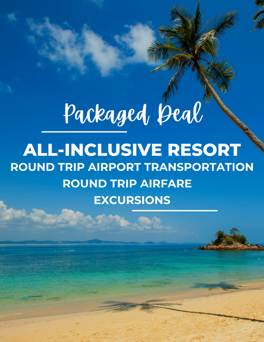 All-Inclusive Package: Flight, Lodging and Excursions
