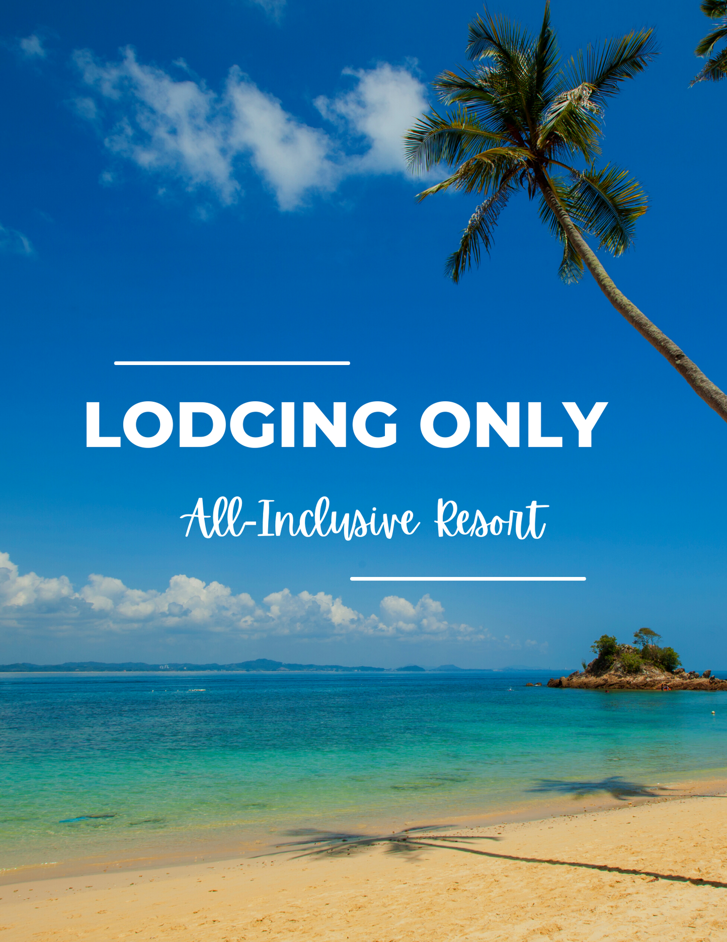 Lodging Only: All-Inclusive Resort